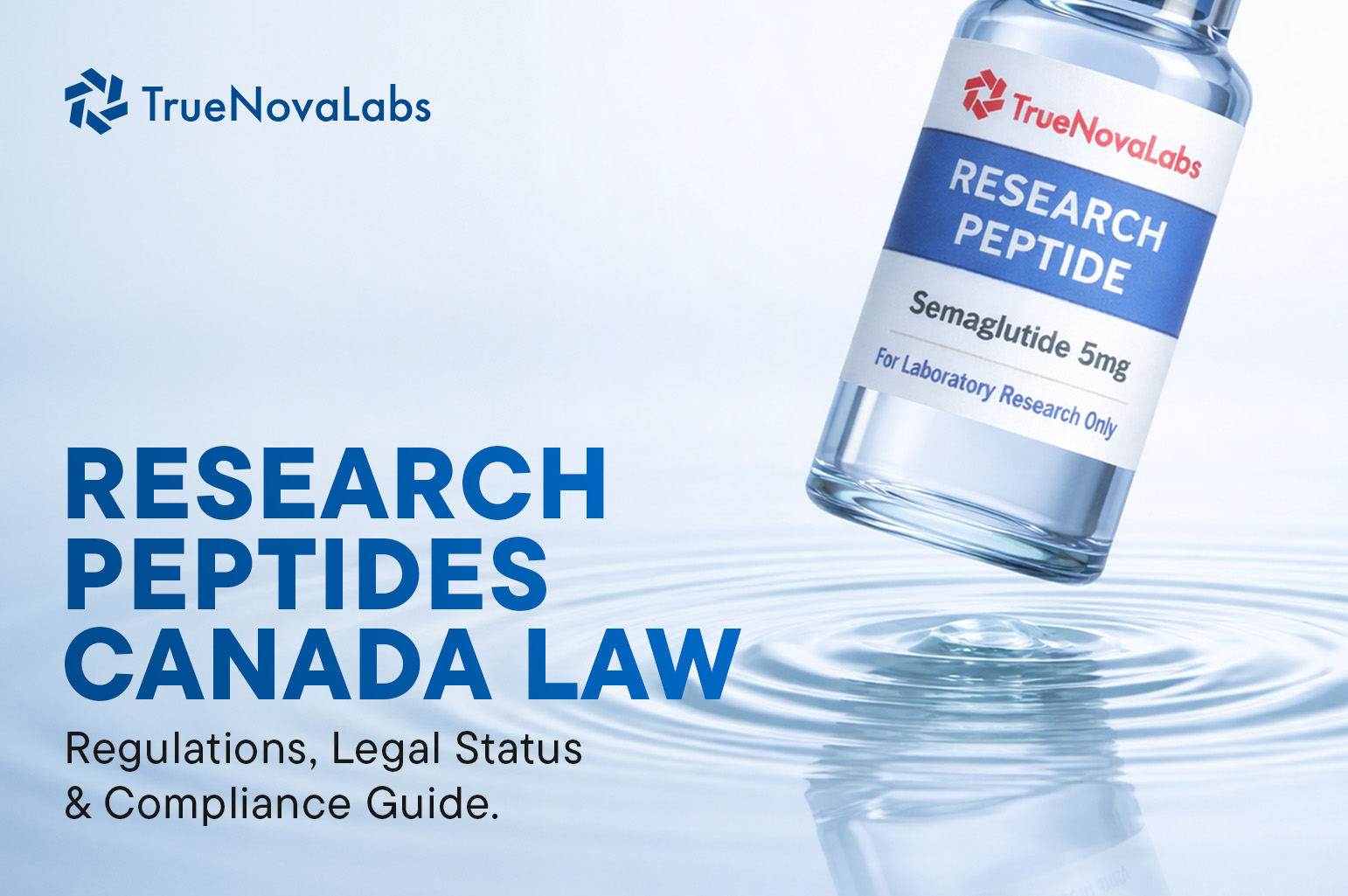 research-peptides-canada-law-regulations-legal-status-compliance-guide