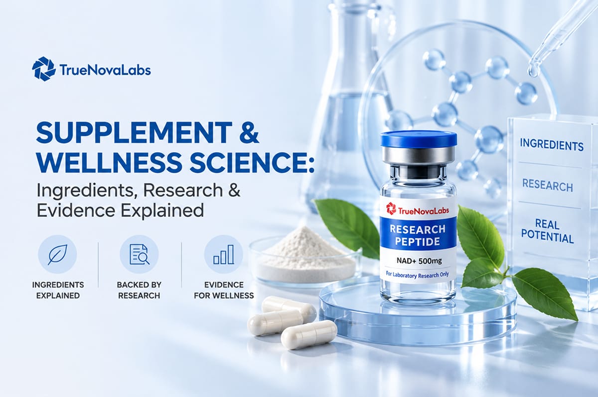 Supplement & Wellness Science: Ingredients, Research & Evidence Explained